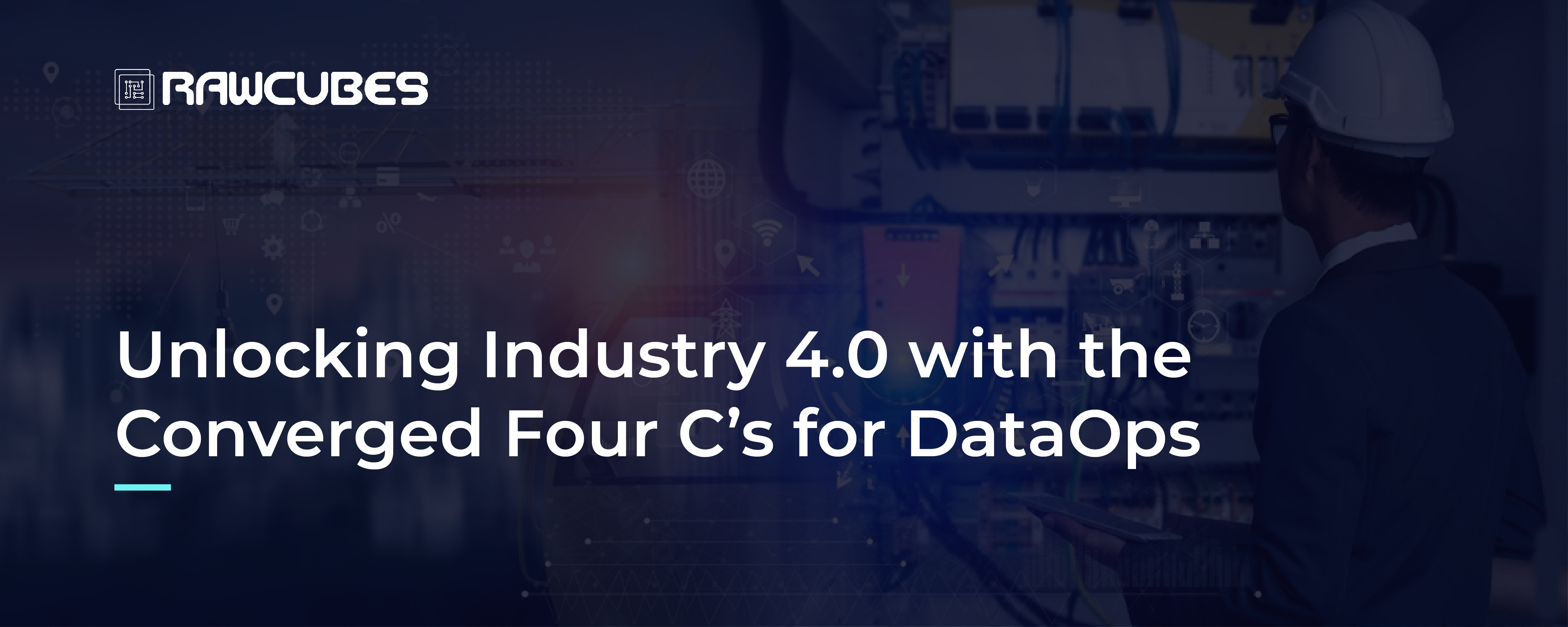 Unlocking Industry 4.0 with the Converged Four C’s for DataOps