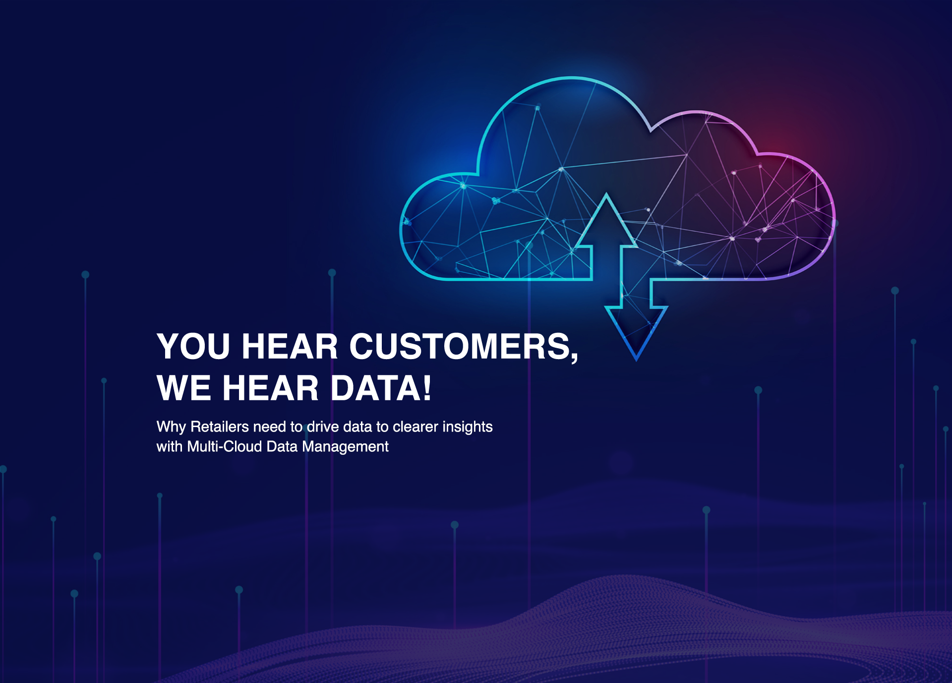 you hear customer we hear data